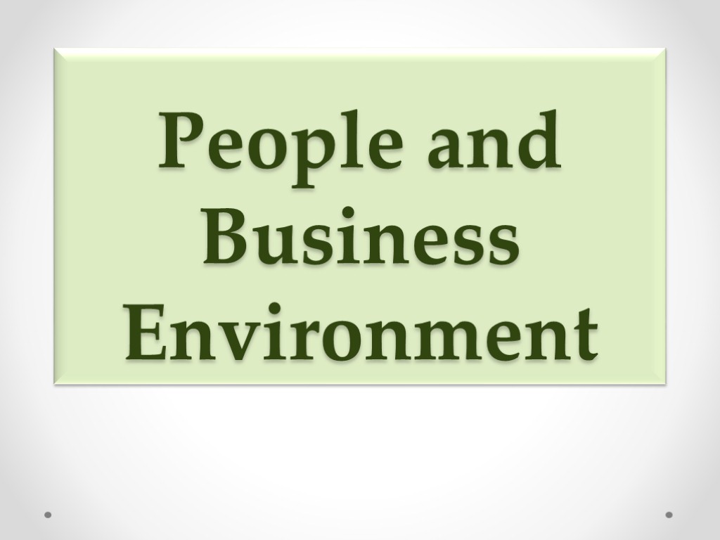 People and Business Environment